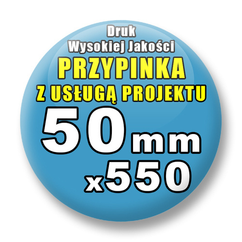 Przypinki 550 szt. / Buttony Badziki Na Zamówienie / Twój Wzór Logo Foto Projekt / 50 mm.