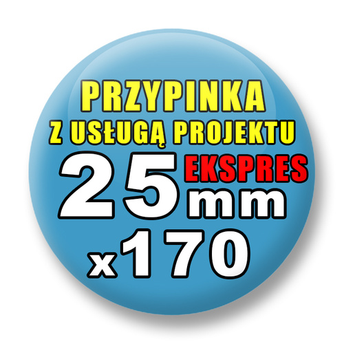 Przypinki 170 szt. Ekspres 24h / Buttony Badziki Reklamowe Na Zamówienie / Twój Wzór Logo Foto Projekt / 25 mm
