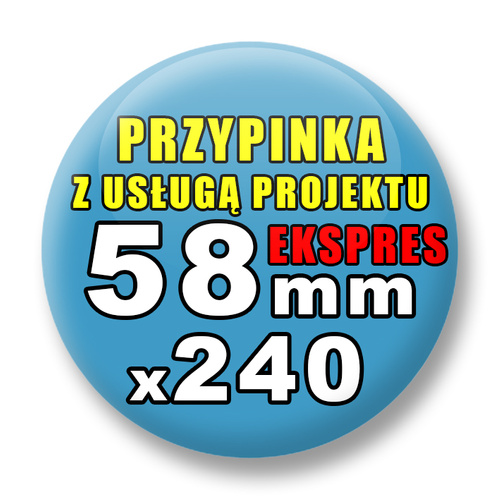 Przypinki 240 szt. Ekspres 24h / Buttony Badziki Reklamowe Na Zamówienie / Twój Wzór Logo Foto Projekt / 58 mm