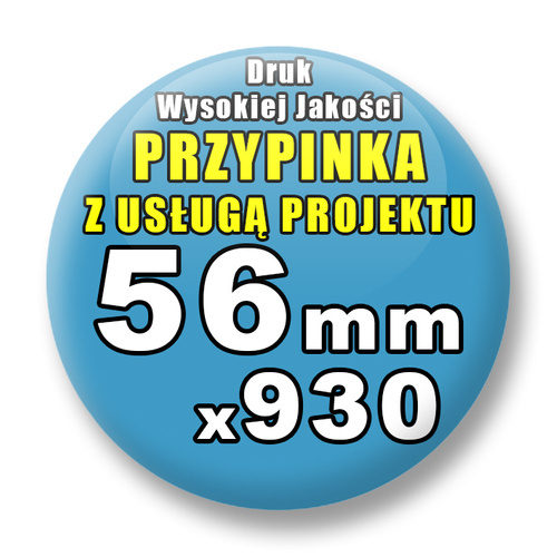 Przypinki 930 szt. / Buttony Badziki Na Zamówienie / Twój Wzór Logo Foto Projekt / 56 mm.