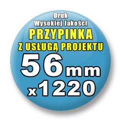 Przypinki 1220 szt. / Buttony Badziki Na Zamówienie / Twój Wzór Logo Foto Projekt / 56 mm.