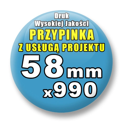 Przypinki 990 szt. / Buttony Badziki Na Zamówienie / Twój Wzór Logo Foto Projekt / 58 mm.