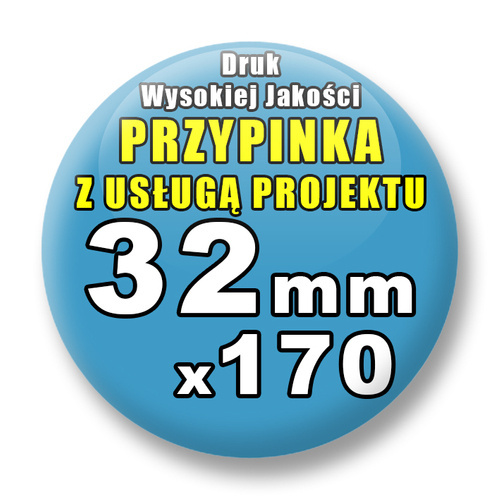 170 szt. / Przypinki Na Zamówienie / Twój Wzór Logo Foto Projekt / 32 mm.