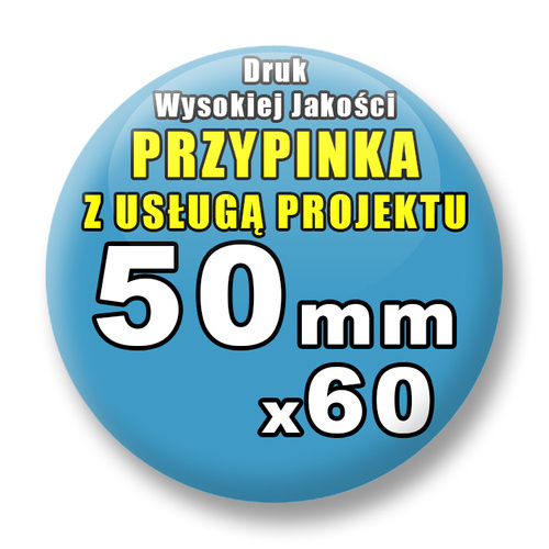 60 szt. / Przypinki Na Zamówienie / Twój Wzór Logo Foto Projekt / 50 mm.