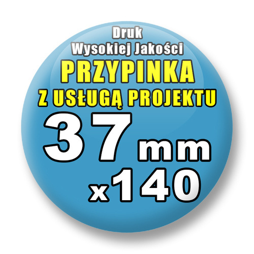 Przypinki 140 szt. / Buttony Badziki Na Zamówienie / Twój Wzór Logo Foto Projekt / 37 mm.